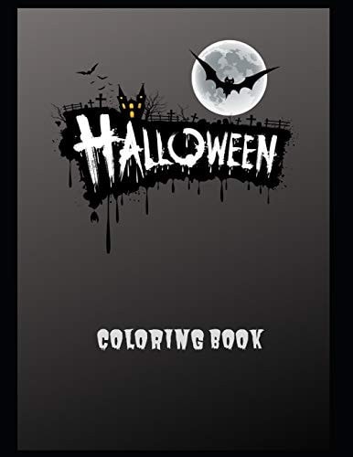 Halloween Coloring Book Halloween Coloring Book, Black and White Drawings and Colored Illustrations to Be Inspired! Funny Pumpkins, Witches, Monsters, Bats, and More, - 100 Large 8. 5 X 11 Inch Pages,