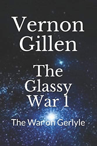 The Glassy War 1 The War on Gerlyle
