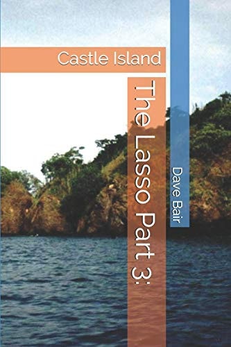 The Lasso Part 3 : Castle Island