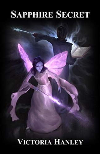 Sapphire Secret A Fairy's Journey: Book Three