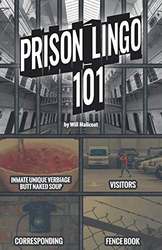 Prison Lingo 101 Sharing a Unique World of Intrigue with Those Who Are Curious