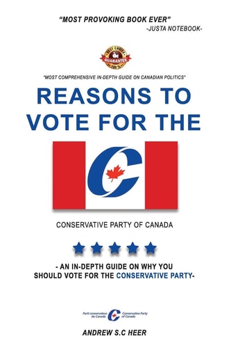Reasons to Vote for the CONSERVATIVE PARTY of Canada An In-Depth Guide on Why You Should Vote for the Conservative Party in Canada