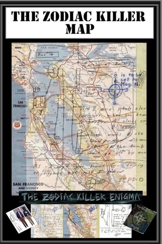 The Zodiac Killer Map Part of the Zodiac Killer Enigma