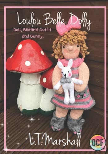 Loulou Belle Dolly Doll, Bedtime Outfit and Bunny (Knitting