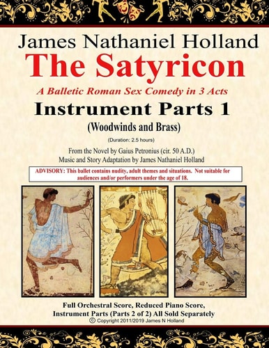 The Satyricon A Balletic Roman Sex Comedy in 3 Acts Instrument Parts 1 (Woodwinds and Brass)
