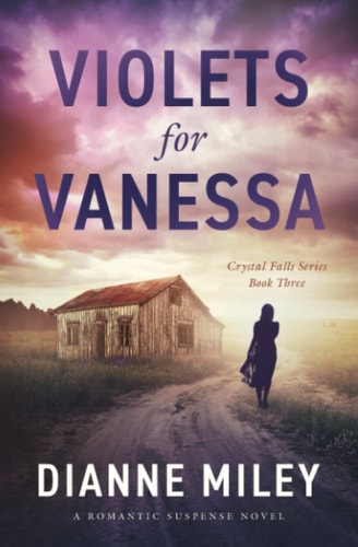 Violets for Vanessa The Crystal Falls Series Book 3
