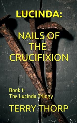 Lucinda Nails of the Crucifixion