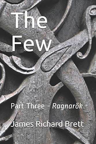 The Few Three -- Ragnarök