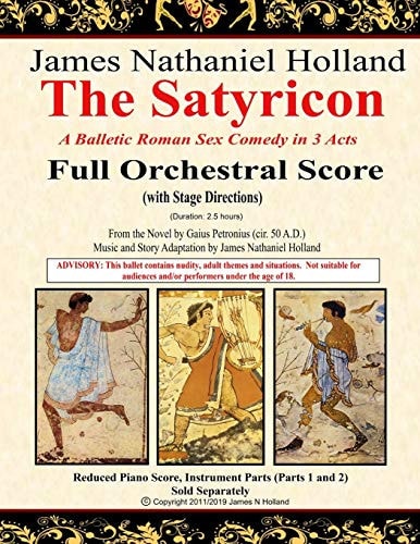 The Satyricon A Balletic Roman Sex Comedy in 3 Acts Full Orchestral Score (with Stage Directions)