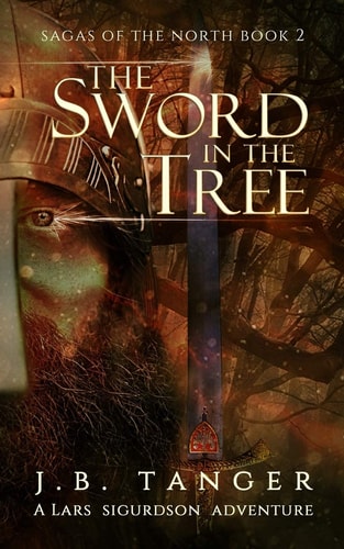 The Sword in the Tree Sagas of the North Book 2