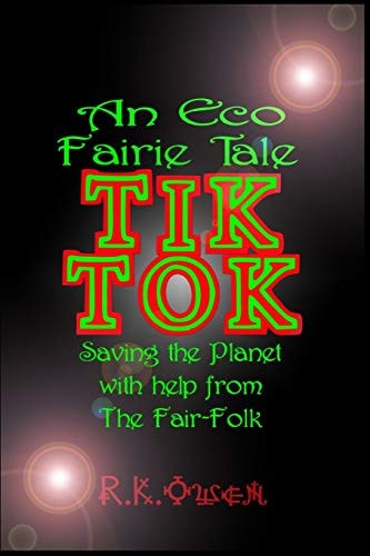 Tik Tok An Eco Fairy Tale