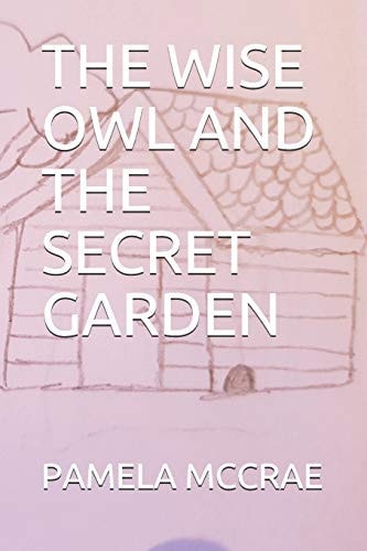 The Wise Owl and the Secret Garden
