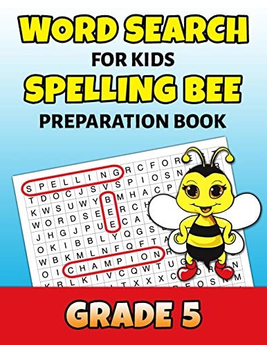 Word Search For Kids Spelling Bee Preparation Book Grade 5 5th Grade Spelling Workbook Fun Puzzle Book Fifth Grade Teacher Student Class Homeschool