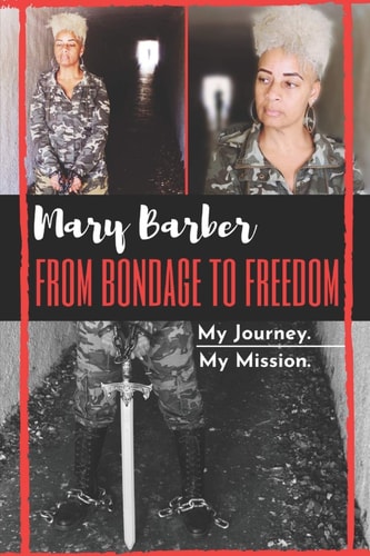 From Bondage To Freedom My Journey. My Mission.