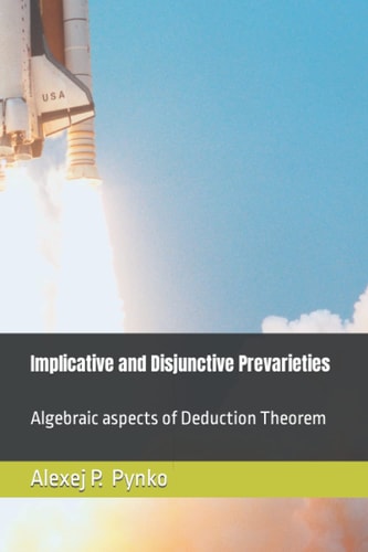 Implicative and Disjunctive Prevarieties Algebraic Aspects of Deduction Theorem