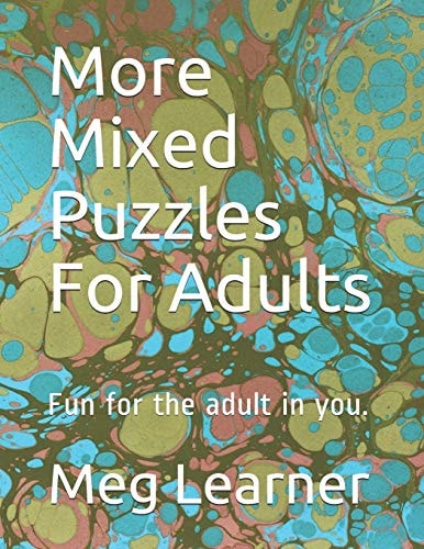 More Mixed Puzzles For Adults Fun for the Adult in You.