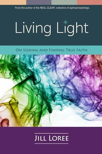 Living Light On Seeking and Finding True Faith