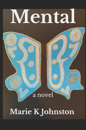 Mental A Novel