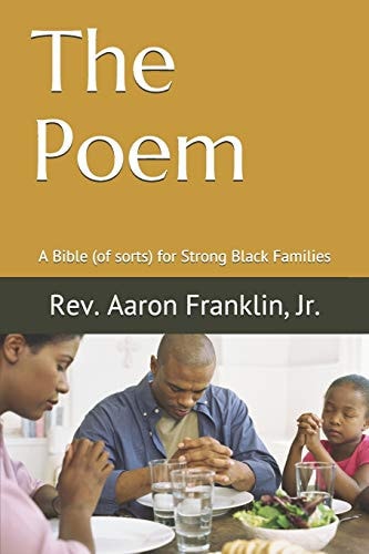 The Poem A Bible (of Sorts) for Strong Black Families