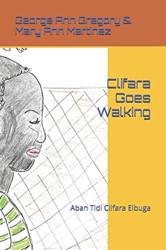 Clifara Goes Walking Aban Tidi Clifara Eibuga