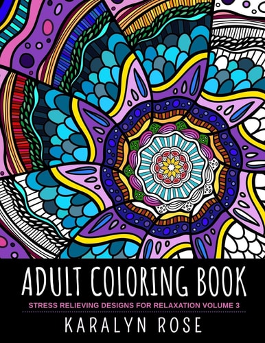 Adult Coloring Book Stress Relieving Designs for Relaxation Volume 3