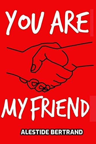 You Are My Friend How 4 Words Changed My Life