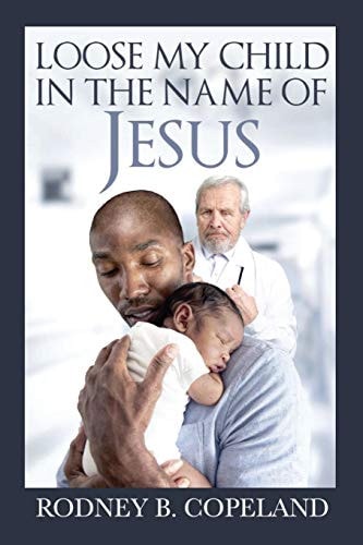 Loose My Child in the Name of Jesus