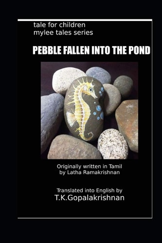 Pebble Fallen Into the Pond Tales For Children - Mylee Series - 4