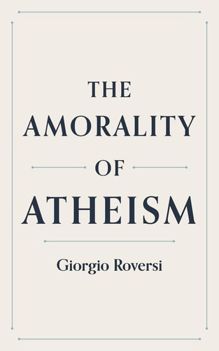 The Amorality of Atheism