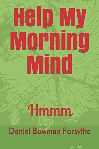 Help My Morning Mind Hmmm