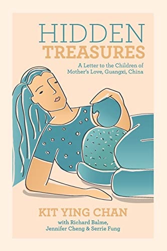 Hidden Treasures A Letter to the Children of Mother's Love, Guangxi, China