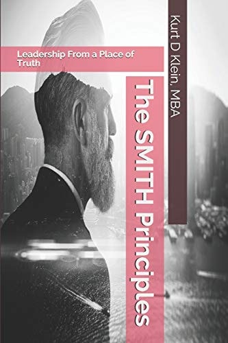 The SMITH Principles Leadership From a Place of Truth