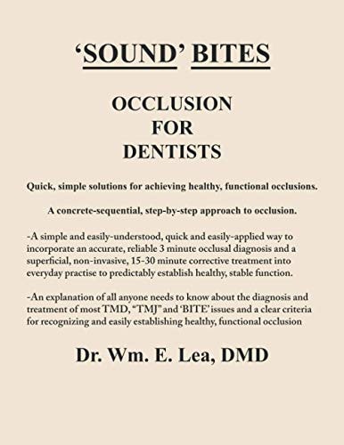 Occlusion for Dentists Made As Simple, As Plain and Clear, and As Obvious As the Balls on a Beagle