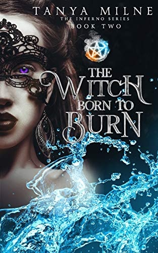 The Witch Born to Burn Book Two in the Inferno Series