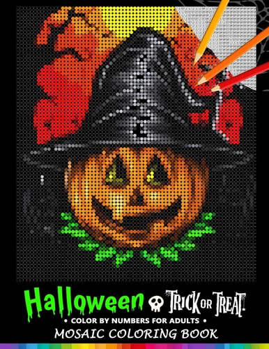 Trick Or Treat Halloween Color by Numbers for Adults Mosaic Coloring Book Stress Relieving Design Puzzle Quest