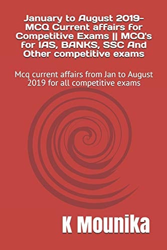 January to August 2019-MCQ Current Affairs for Competitive Exams -- MCQ's for IAS, BANKS, SSC And Other Competitive Exams Mcq Current Affairs from Jan to August 2019 for All Competitive Exams