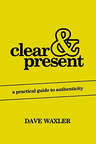 Clear and Present A Practical Guide to Authenticity