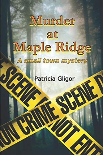 Murder at Maple Ridge A Small Town Mystery