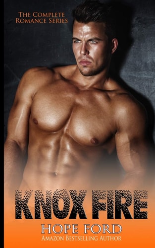 Knox Fire The Complete Romance Series