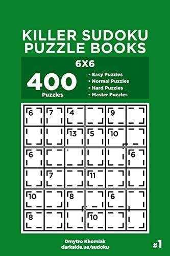 Killer Sudoku Puzzle Books - 400 Easy to Master Puzzles 6x6 (Volume 1)