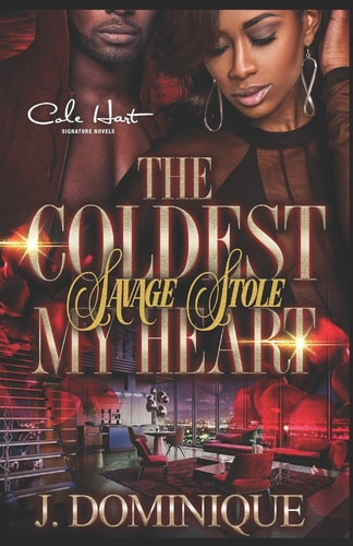 The Coldest Savage Stole My Heart
