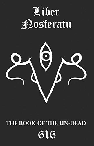 Liber Nosferatu The Book of the Un-Dead
