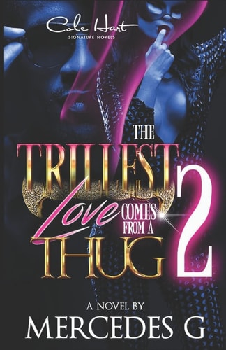 The Trillest Love Comes From A Thug 2