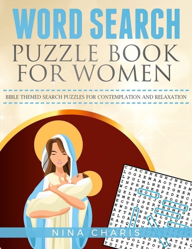 Word Search Puzzle Book for Women Bible Themed Search Puzzles for Contemplation and Relaxation