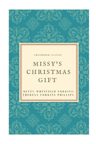 MIssys Christmas Gift A Classic Children's Story
