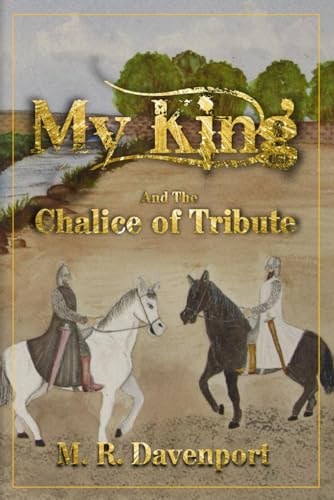 My King The Chalice of Tribute