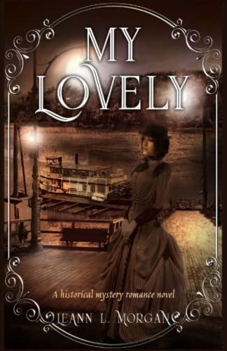 My Lovely A Historical/Mystery/Romance Novel