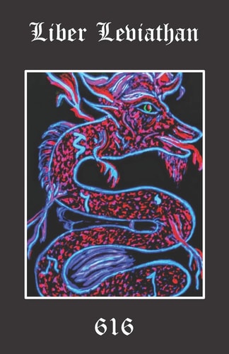 Liber Leviathan Exploring the Importance of the Dragon, Lizard and Snake As Symbols of the Typhonian Tradition