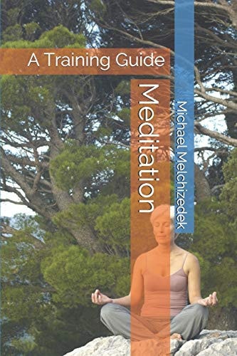 Meditation A Training Guide