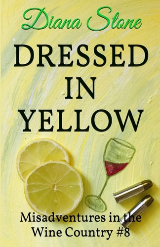 Dressed in Yellow Misadventures in the Wine Country #8